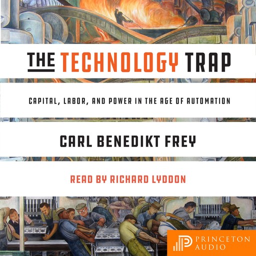 The Technology Trap, Carl Benedikt Frey