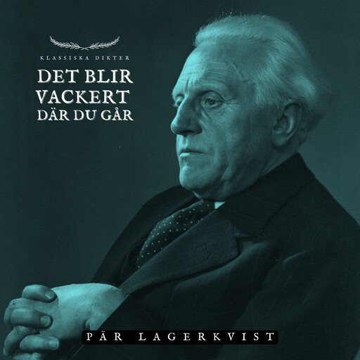 Det blir vackert där du går, Pär Lagerkvist