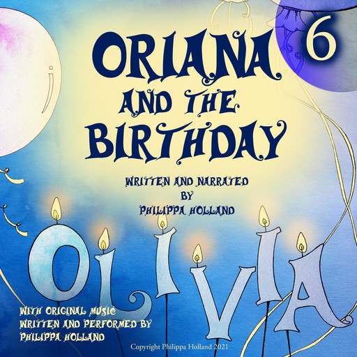 Oriana and the Birthday, Philippa Holland