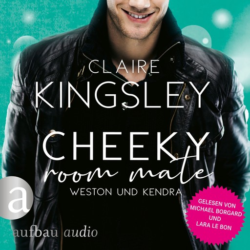 Cheeky Room Mate: Weston und Kendra - Bookboyfriends Reihe, Band 2 (Ungekürzt), Claire Kingsley