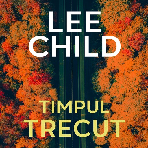 Timpul trecut, Lee Child