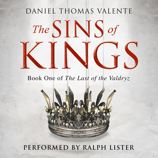 The Sins of Kings, Daniel Thomas Valente