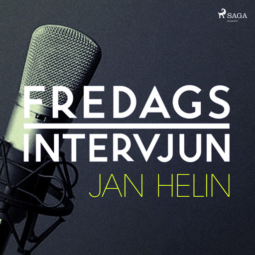 Fredagsintervjun - Jan Helin, Fredagsintervjun