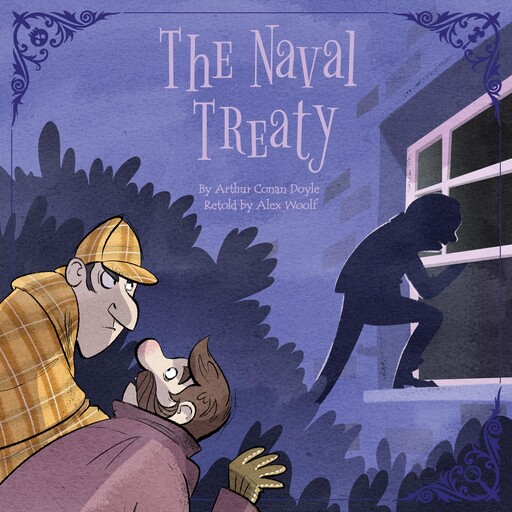 Sherlock Holmes: The Naval Treaty, Arthur Conan Doyle, Alex Woolf