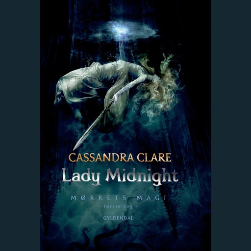Mørkets magi 1 - Lady Midnight, Cassandra Clare