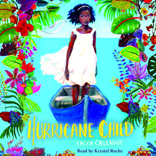 Hurricane Child (Scholastic Gold), Kacen Callender