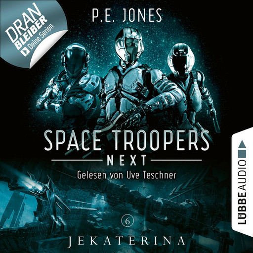 Jekaterina - Space Troopers Next, Folge 6 (Ungekürzt), P.E. Jones