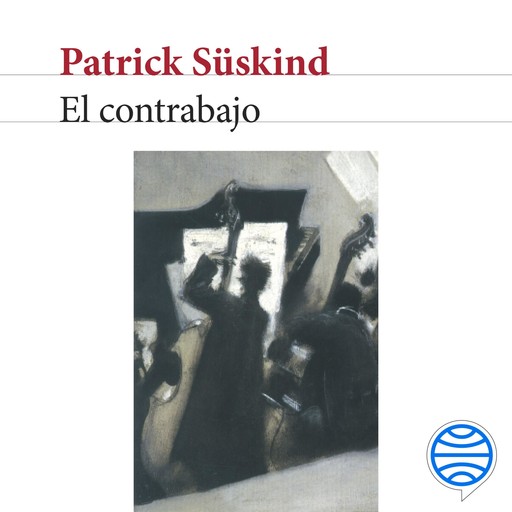 El contrabajo, Patrick Suskind