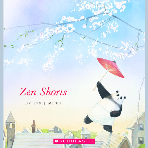 Zen Shorts (A Stillwater and Friends Book), Jon J Muth