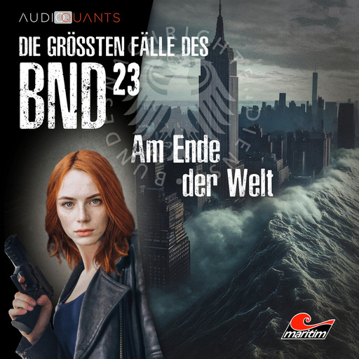 Die größten Fälle des BND, Folge 23: Am Ende der Welt (ungekürzt), Daniel Oliver Bachmann, Christoph Lehmann, Philip-Laszló Koch, Viktor Eirich