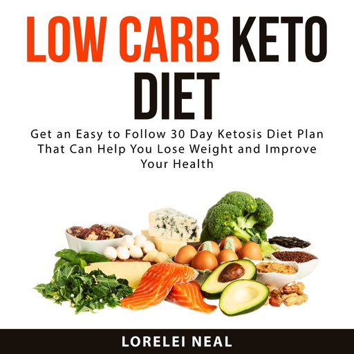 Low Carb Keto Diet, Lorelei Neal