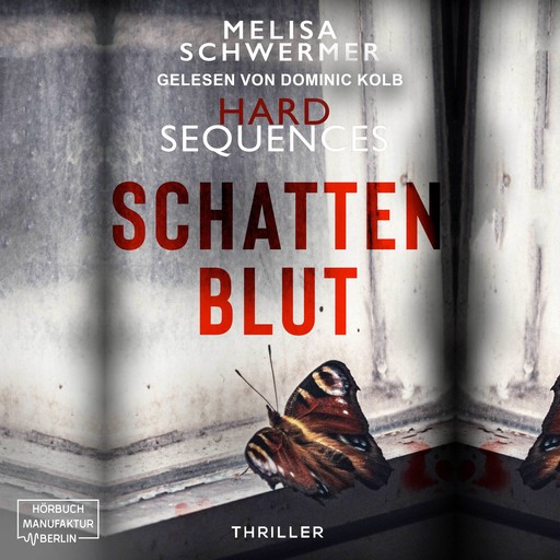 Schattenblut - Hard Sequences, Band 2 (ungekürzt), Melisa Schwermer