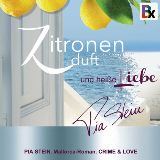 Zitronenduft und heiße Liebe, Pia Stein