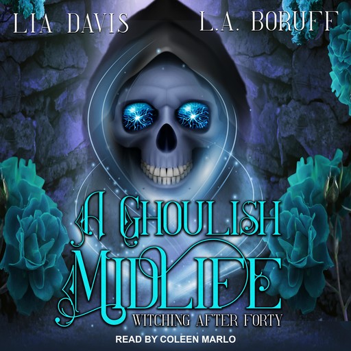 A Ghoulish Midlife, Lia Davis, L.A. Boruff