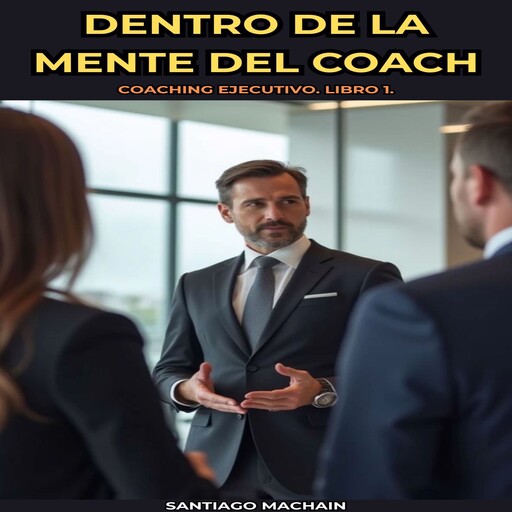 Dentro de la mente del Coach, Santiago Machain