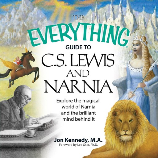 The Everything Guide to C.S. Lewis & Narnia, Jon Kennedy