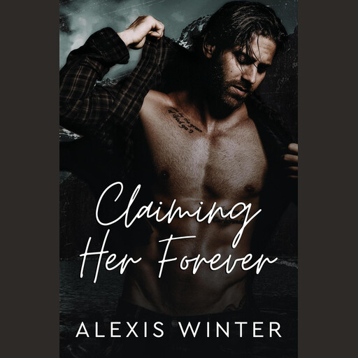 Claiming Her Forever, Alexis Winter
