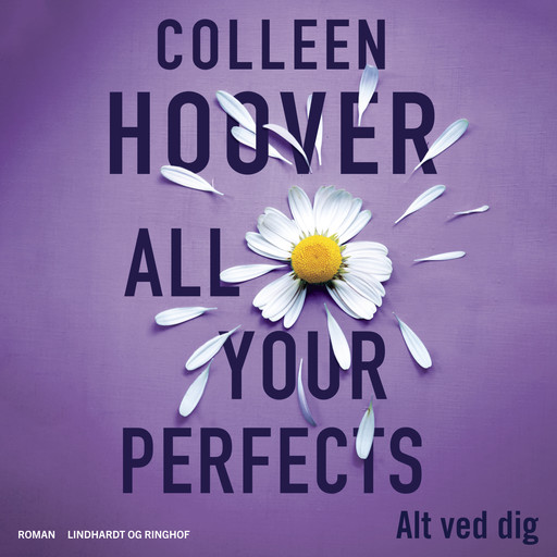 All Your Perfects - Alt ved dig, Colleen Hoover