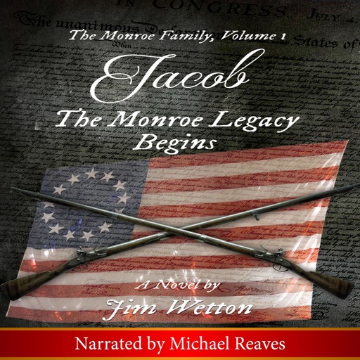 Jacob: The Monroe Legacy Begins: The Monroe Family, Volume 1, Jim Wetton