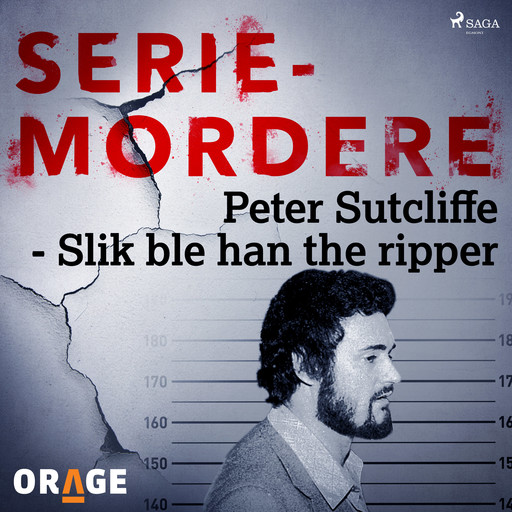 Peter Sutcliffe - Slik ble han the ripper, Orage