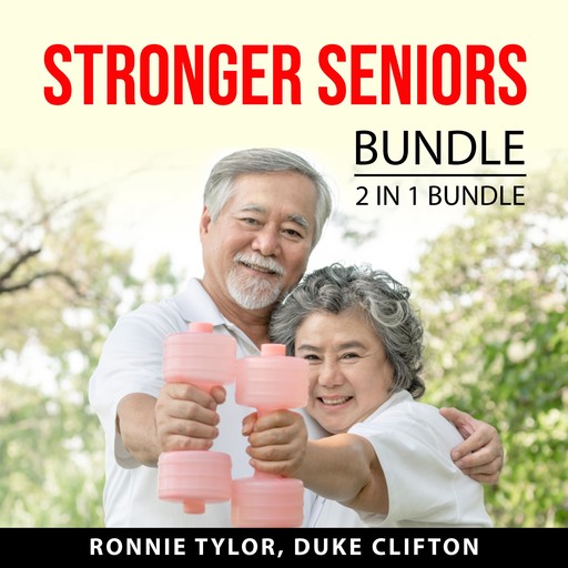 Stronger Seniors Bundle, 2 IN 1 Bundle: Rock Steady and Stretching for Seniors, Duke Clifton, Ronnie Tylor