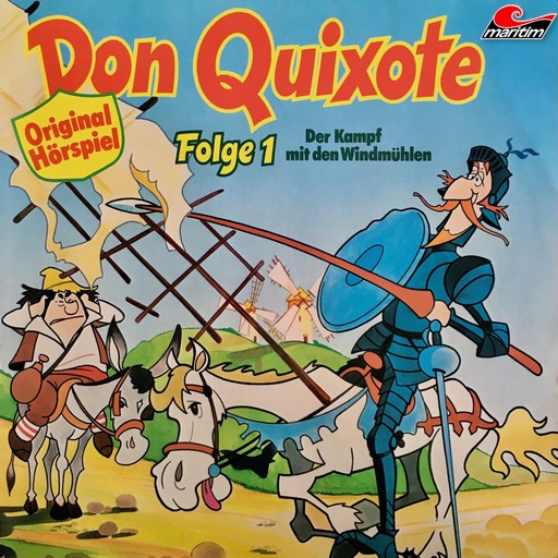 Don Quixote, Folge 1: Der Kampf mit den Windmühlen, Miguel de Cervantes Saavedra, Maral