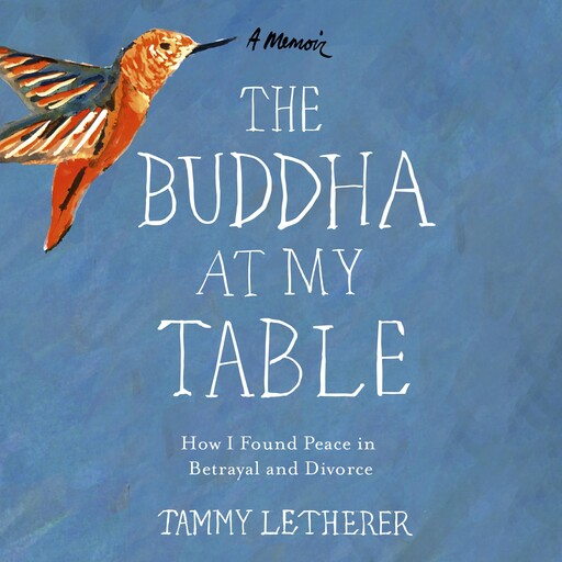 The Buddha at My Table, Tammy Letherer
