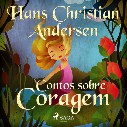Contos sobre Coragem, Hans Christian Andersen