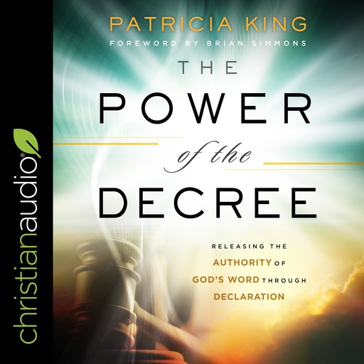 The Power of the Decree, Patricia King, Brian Simmons