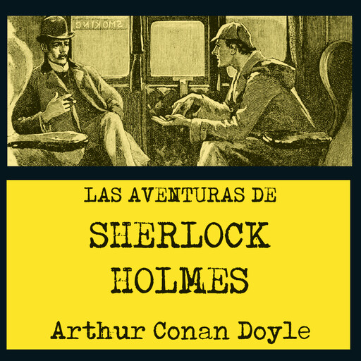 Las aventuras de Sherlock Holmes, Arthur Conan Doyle