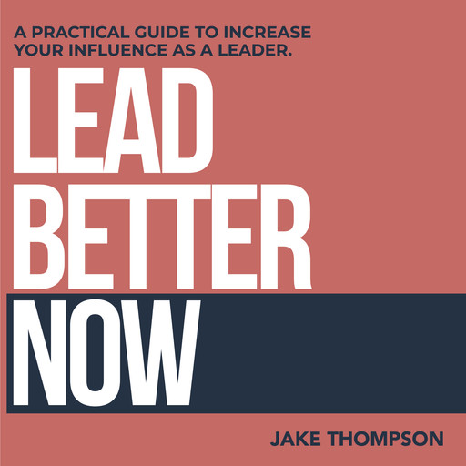Lead Better Now, Jake Thompson