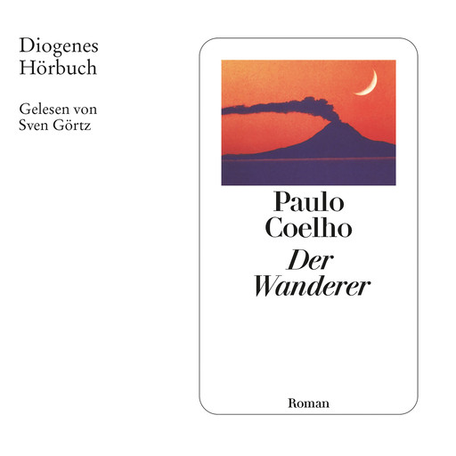 Der Wanderer - Geschichten und Gedanken (Ungekürzt), Paulo Coelho