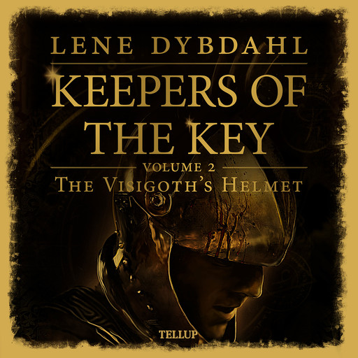 Keepers of the Key #2: The Visigoth’s Helmet, Lene Dybdahl