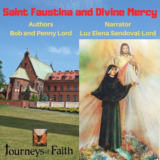 Saint Faustina and Divine Mercy, Bob Lord, Penny Lord