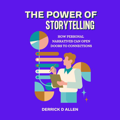 The Power of Storytelling, Derrick D Allen