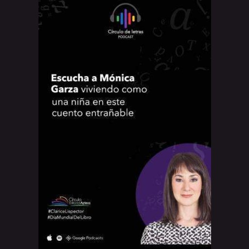 Podcast T1: Felicidad clandestina con Mónica Garza, Círculo Editorial Azteca