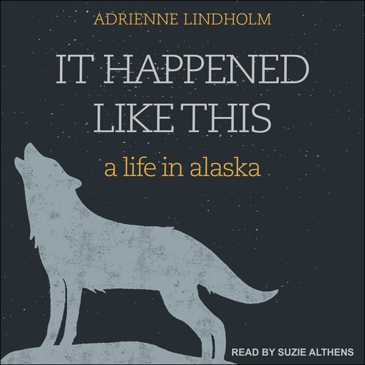 It Happened Like This, Adrienne Lindholm