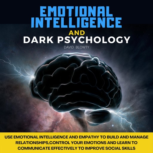 Emotional Intelligence and Dark Psychology, David Blowty