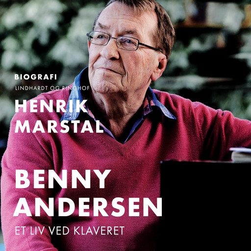 Benny Andersen. Et liv ved klaveret, Henrik Marstal