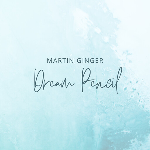 Dream Pencil, Martin Ginger