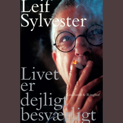Livet er dejligt besværligt, Leif Sylvester