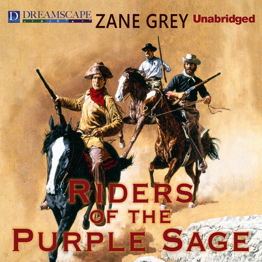 Riders of the Purple Sage (Unabridged), Zane Grey