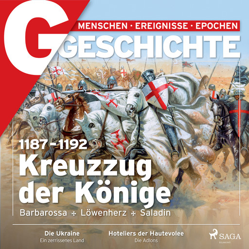 G/GESCHICHTE - 1187-1192: Kreuzzug der Könige - Barbarossa, Löwenherz, Saladin, Geschichte