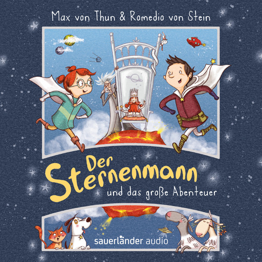 Der Sternenmann und das große Abenteuer - Der Sternenmann, Band 1 (Ungekürzte Lesung), Max von Thun, Romedio von Stein