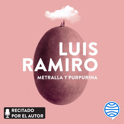 Metralla y purpurina, Luis Ramiro