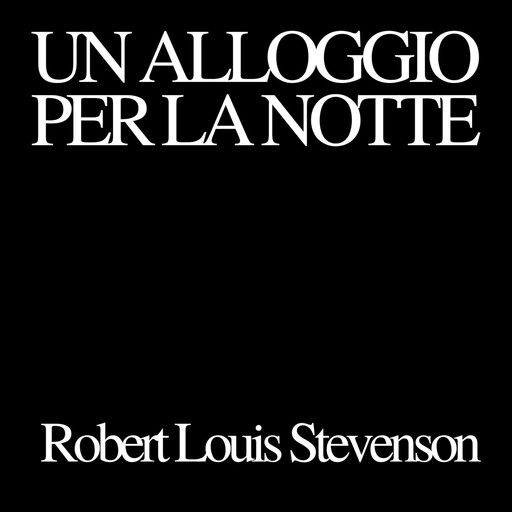 Un alloggio per la notte, Robert Louis Stevenson
