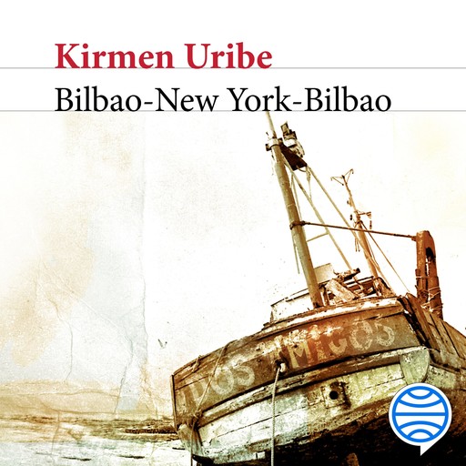 Bilbao-New York-Bilbao, Kirmen Uribe