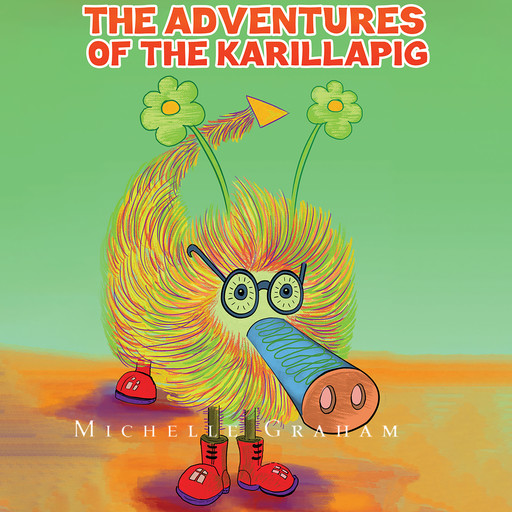 The Adventures of the Karillapig, Michelle Graham