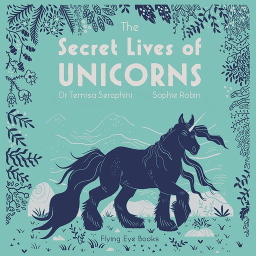 The Secret Lives of Unicorns (Unabridged), Sangma Francis, Temisa Seraphini