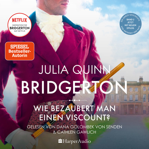 Bridgerton - Wie bezaubert man einen Viscount? (ungekürzt), Julia Quinn